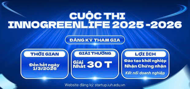 GIA HẠN THỜI GIAN ĐĂNG KÝ CUỘC THI KHỞI NGHIỆP INNOGREENLIFE 2025-2026